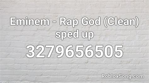 Eminem - Rap God (Clean) sped up Roblox ID - Roblox music codes