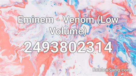 Eminem - Venom (Low Volume) Roblox ID - Roblox music codes 