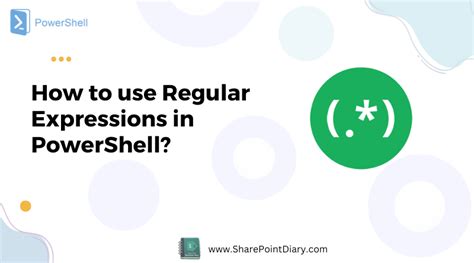 Employing PowerShell Regular Expressions