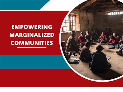Empowering Marginalized Communities