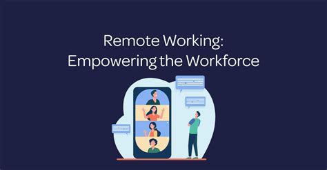 Empowering Your Remote Workforce with Unmatched Flexibility