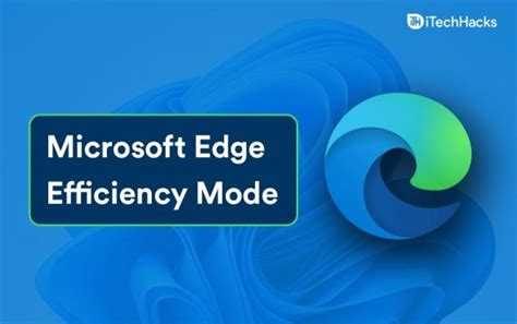 Enable Microsoft Edge Efficiency Mode On Windows 11