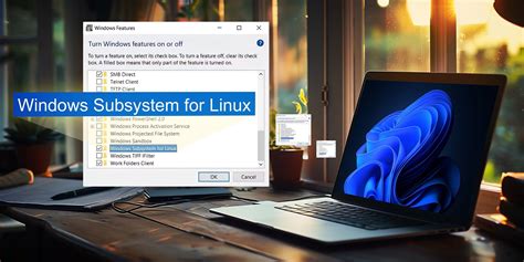 Enable Windows Subsystems For Linux On Windows 11
