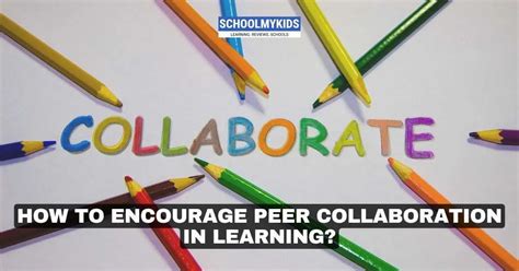 Encourage peer collaboration