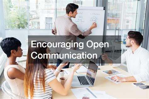 Encouraging Open Communication