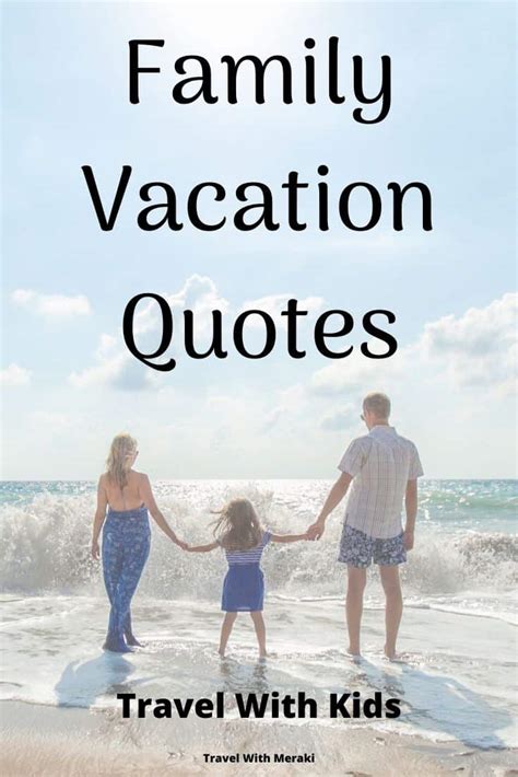 50 Inspirational Family Vacation Quotes and sayings