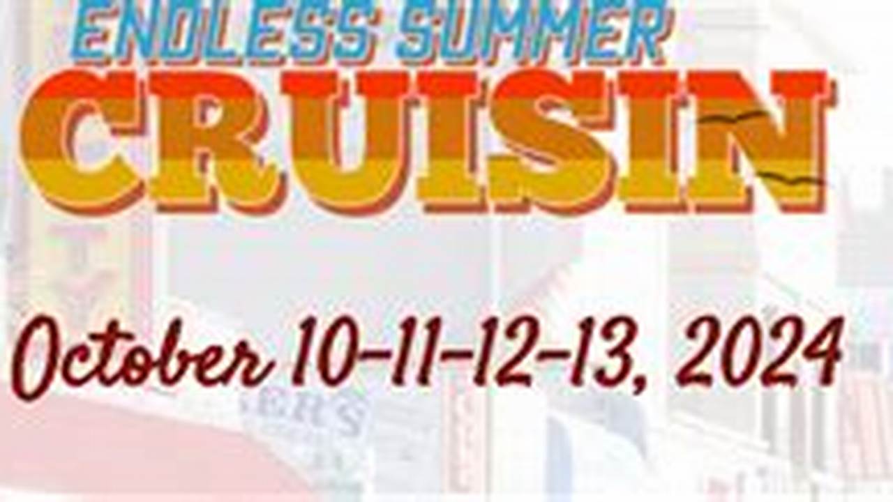 Endless Summer Cruisin 2024 Season