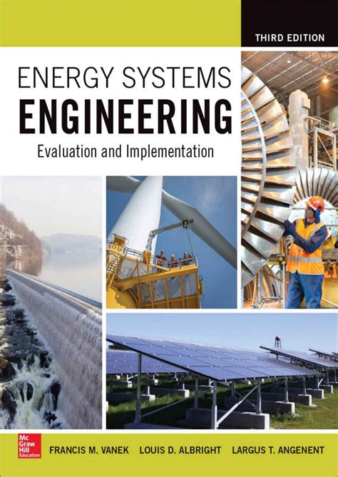 Energy Systems Engineering: Evaluation And Implementation Third Edition Highlights