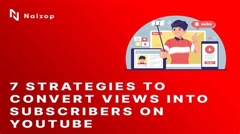 Engage and Convert: Turning Viewers into Subscribers