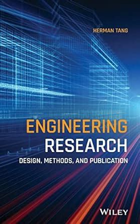 Engineering Research: Design Methods And Publication Highlights