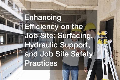 Enhancing Job Site Safety