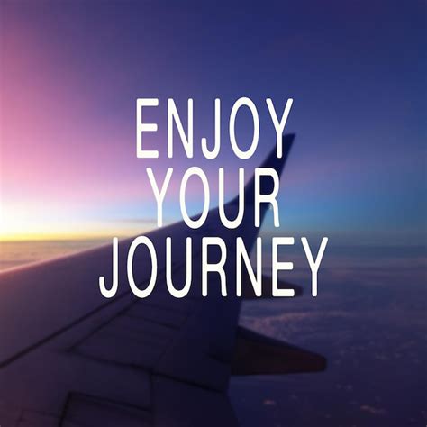 Enjoy The Journey
