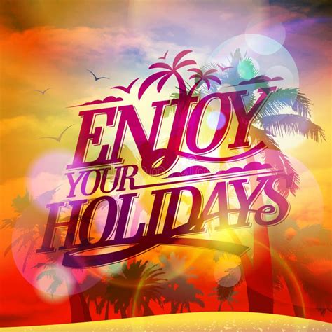Enjoy holidays