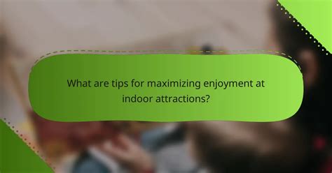 Enjoyment Tips