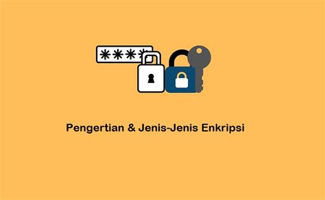 Enkripsi PC & Laptop: Aplikasi Terbaik Terpercaya