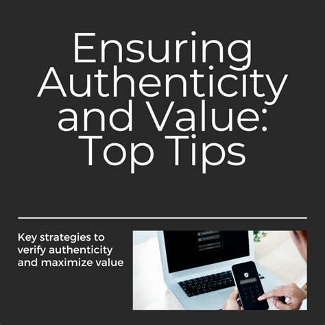 Ensuring Authenticity and Value
