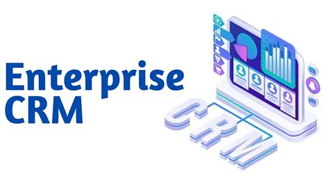 Enterprise CRM