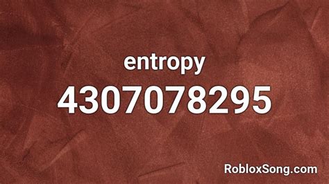 Entropy Roblox ID - Roblox music codes