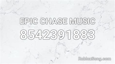 Epic Chase Roblox ID - Roblox music codes