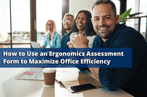 Ergonomics and Efficiency