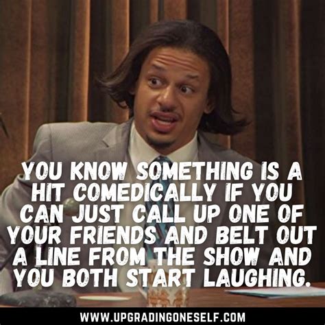 Eric Andre Quotes