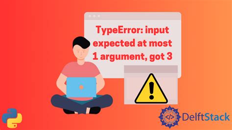 th?q=Error%20 %20Input%20Expected%20At%20Most%201%20Argument%2C%20Got%203 - Resolving Python Error: Only Expecting 1 Argument, Not 3