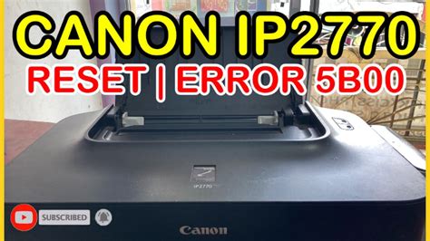 Error 5B00 Canon IP2770