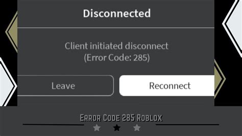 Error Code: 285 | Roblox Forum