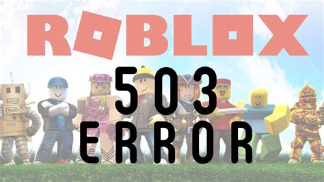 Error Starting Experience Roblox, Error Code 503 Fix