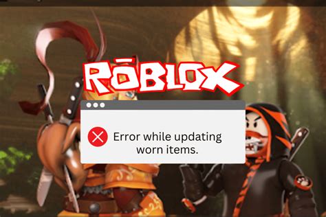 Error While Updating Worn Items in Roblox: How to Fix
