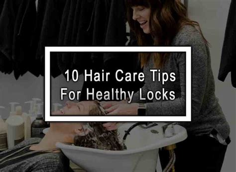 Essential Care Tips for Long-Lasting Locks
