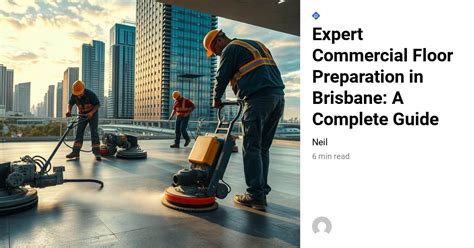 Essential Steps for Commercial Floor Preparation
