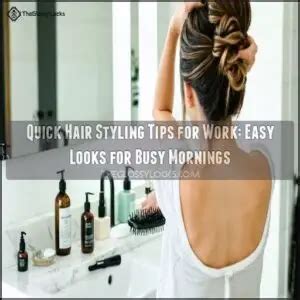 Essential Tips for Quick Styling