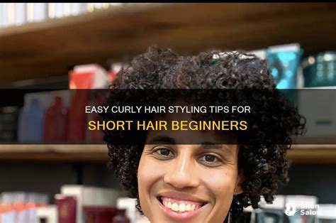Essential Tips for Styling Your Short Curly Hair