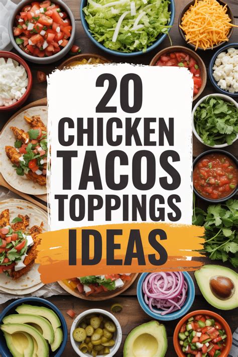 Essential Toppings for Amazing Chicken Tacos