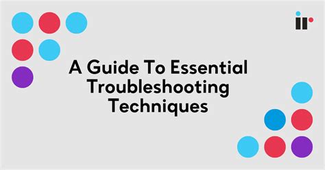 Essential Troubleshooting Guide