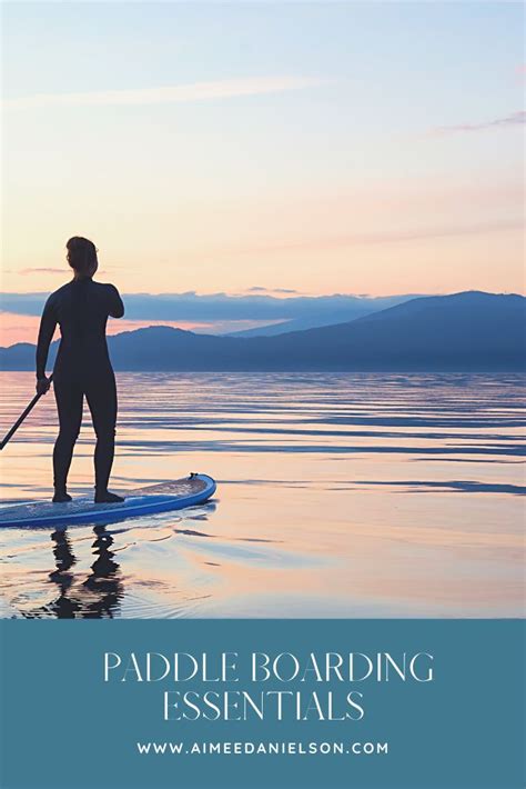 Essentials for Paddle Boarding