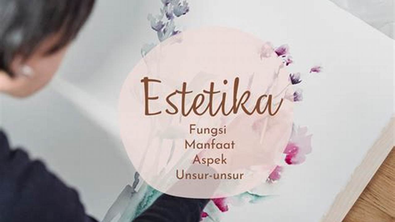 Estetika, Manfaat