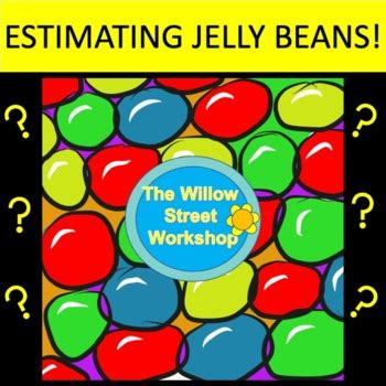 Estimating with Jelly Beans