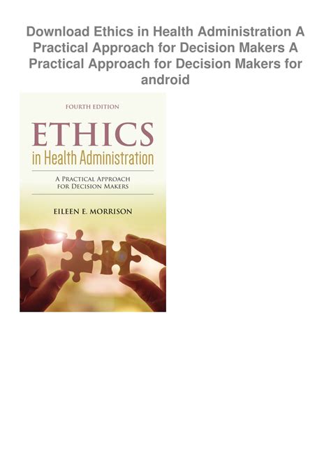 Ethics In Health Administration: A Practical Approach For Decision Makers Highlights