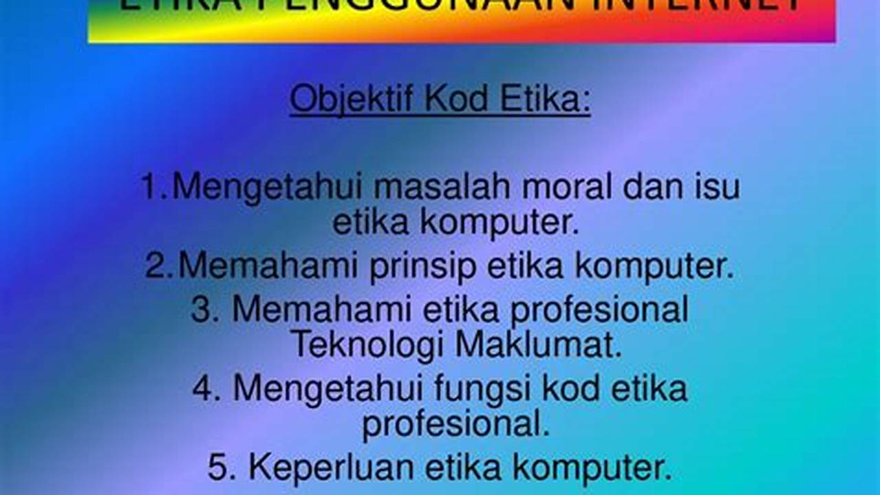 Etika Penggunaan, Info