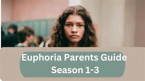 Unlock the Secrets of Euphoria: A Comprehensive Parent Guide to Navigating the Tempting World of Teenage Rebellion