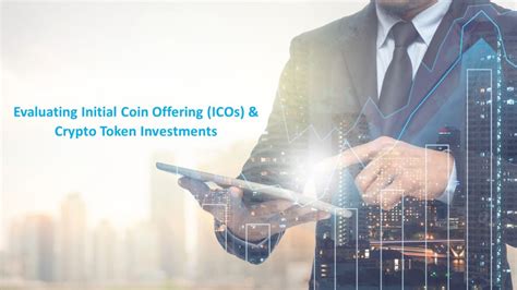 Evaluating Icos (Initial Coin Offerings): What To Look For Before Investing