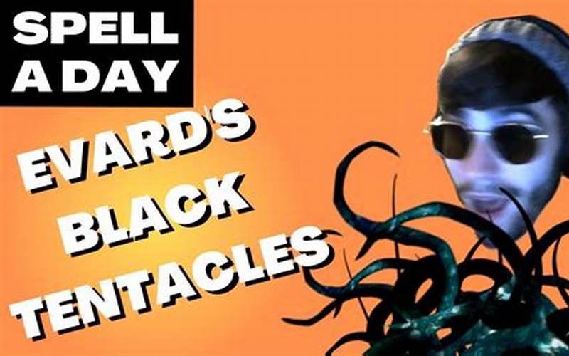Evard'S Black Tentacles In Combat