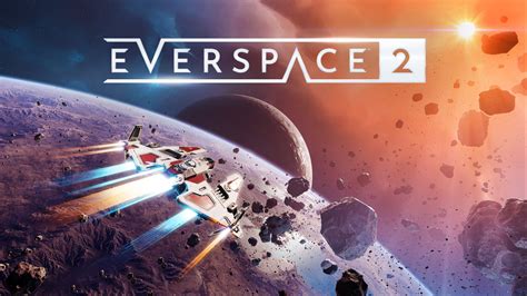 Everspace 2 is already great because it’s not trying to please everyone