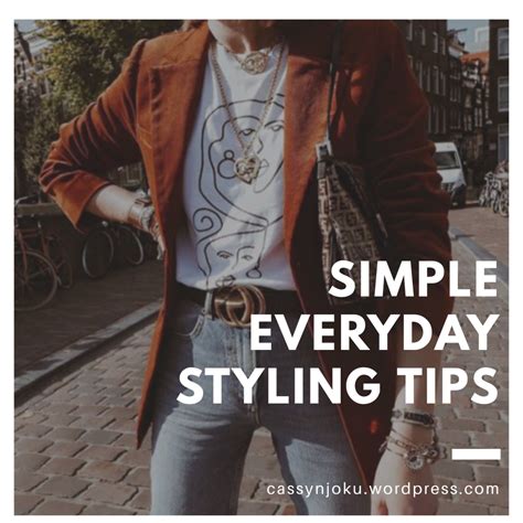 Everyday Styling Tips