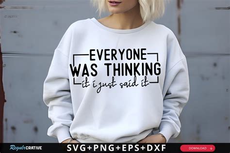 Download Everyone Was Thinking It I Just Said... Commercial Use DXF Files