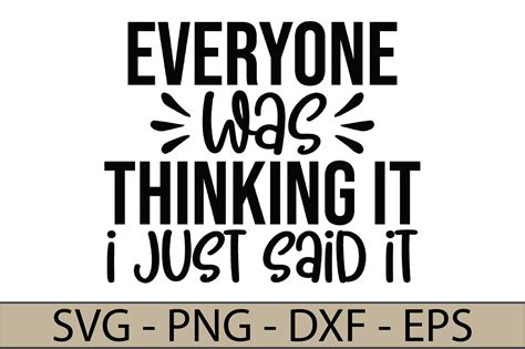 Download Everyone Was Thinking It I Just Said... Images