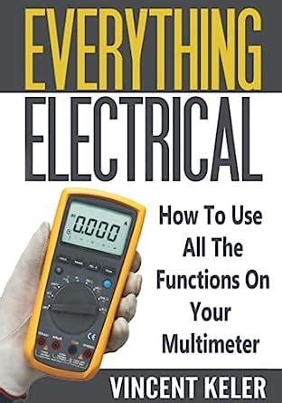 Everything Electrical How To Use All The Functions On Your Multimeter Highlights
