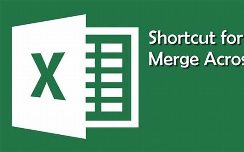Excel Merge Across Shortcut
